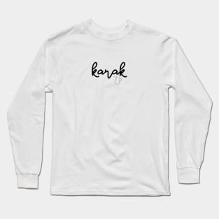 karak Long Sleeve T-Shirt